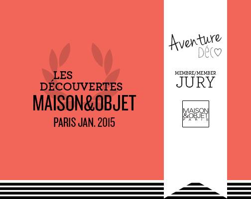 Aventure Déco membre du Jury pour Maison&Objet 2015